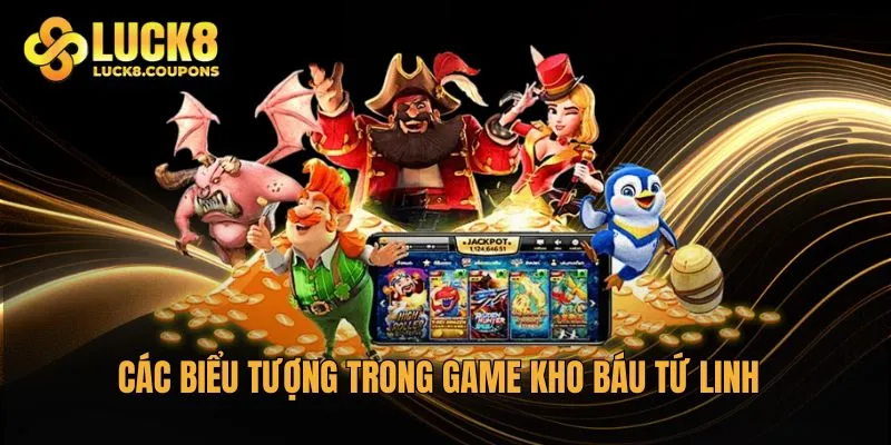 Các biểu tượng thông dụng mà bạn nên nắm trong game Kho Báu Tứ Linh