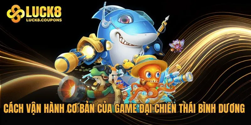 Cách vận hành cơ bản của game Đại chiến Thái Bình Dương