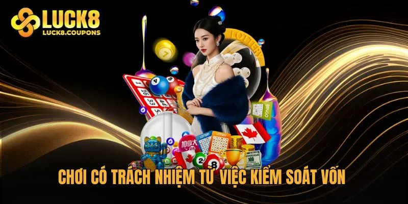 Chơi có trách nhiệm từ việc kiểm soát vốn